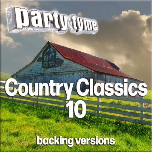 Country Classics 10 - Party Tyme (Backing Versions)