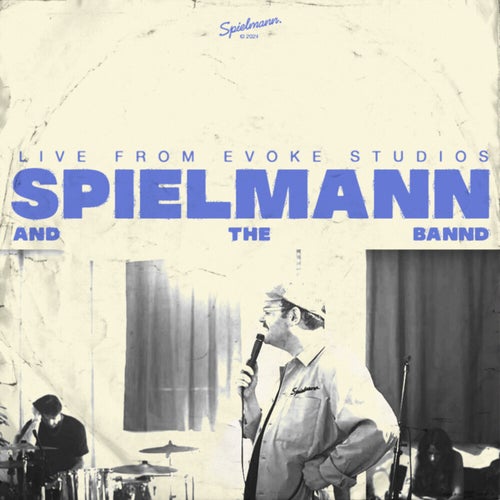 Spielmann and the Bannd (Live from Evoke Studios)