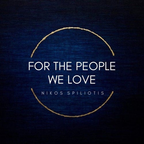 For the People We Love
