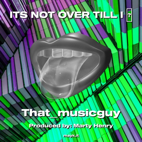 ITS NOT OVER TILL I