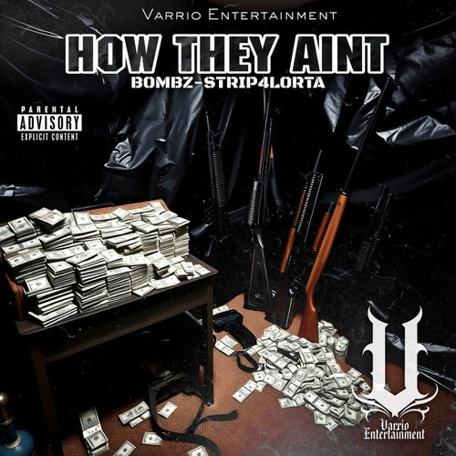 How they Aint (feat. Strip4Lorta)