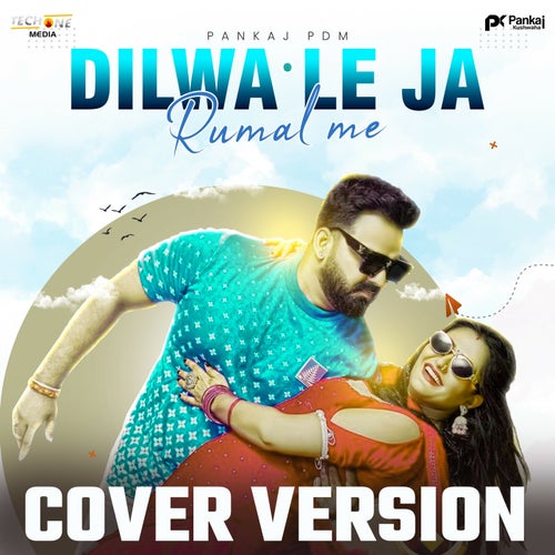 Dilwa Le Ja Rumal Me (Cover Version)