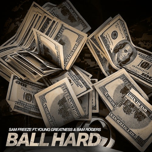 Ball Hard (feat. Young Greatness & Bam Rogers)
