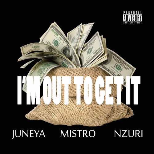 Im Out To get It (feat. Mz. Nzuri & Juneya)