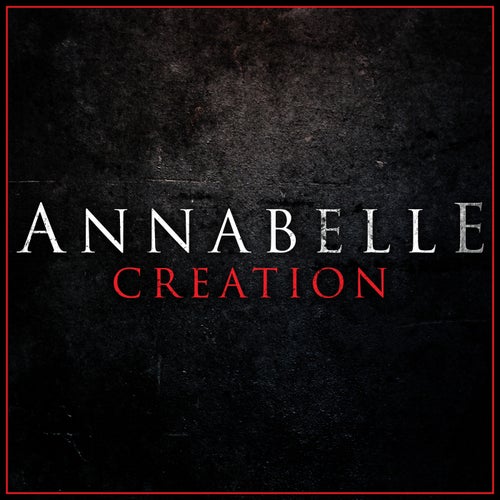 Annabelle: Creation - Creation (Cover Version)