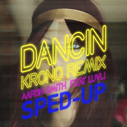 Dancin (feat. Luvli) [Sped Up Version]