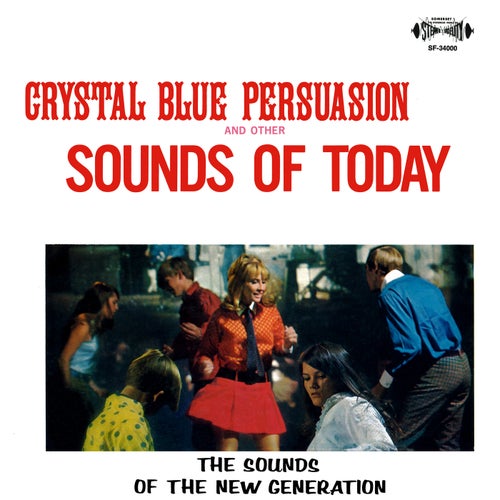 Crystal Blue Persuasion and Other Sounds of Today (Remaster from the Original Somerset Tapes)