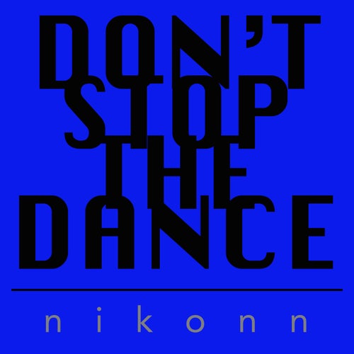 Don't Stop the Dance