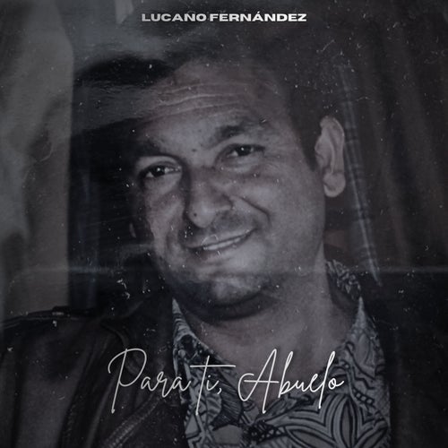 Para ti, Abuelo