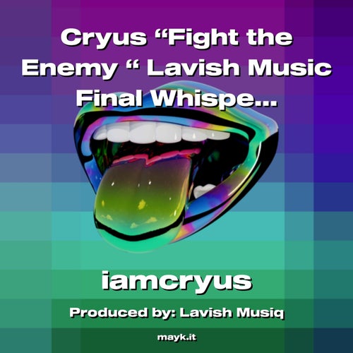 Cryus Fight the Enemy  Lavish Music Final Whisper