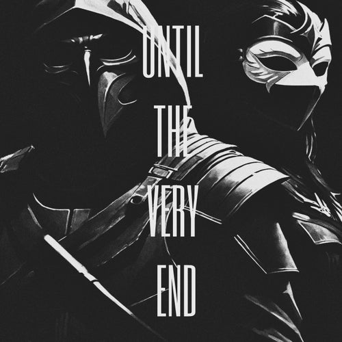 UNTIL THE VERY END (Slowed)