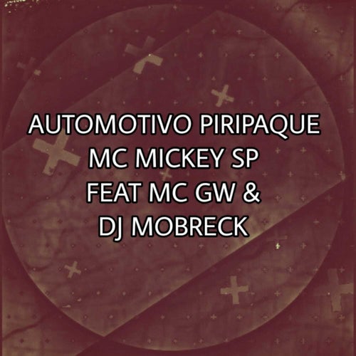 Automotivo Piripaque (feat. Mc GW and Dj Mobreck)