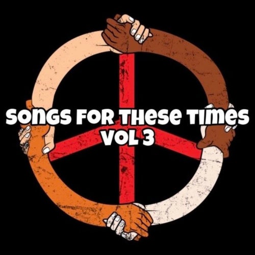 Songs for These Times, Vol. 3