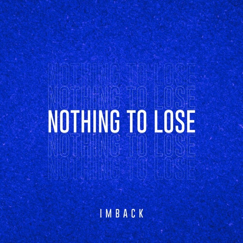 Nothing To Lose