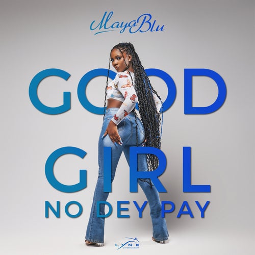 Good Girl No Dey Pay