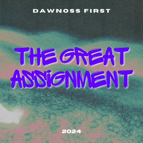 the great assignment