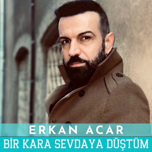 Bir Kara Sevdaya Düştüm