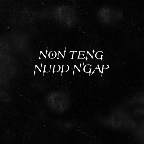 Non teng nudd n'gap