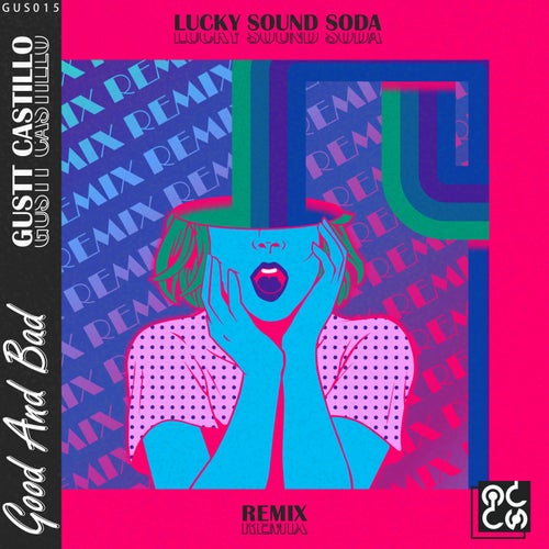 Good and Bad (Lucky Sound Soda Remix)