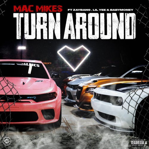 Turn Around (feat. ZayBang, Lil Yee & Baby Money)