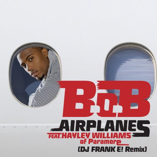 Airplanes (feat. Hayley Williams of Paramore) [DJ FRANK E! Remix]