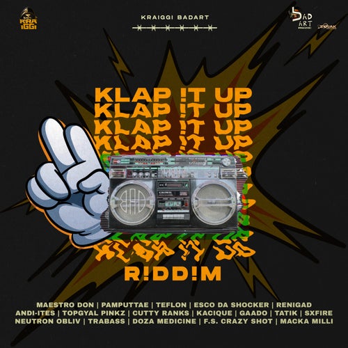 KraiGGi BaDArT presents: Klap It Up Riddim