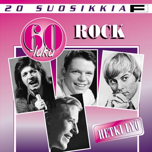 20 Suosikkia / 60-luku / Rock / Hetki lyö