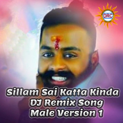 Sillam Sai Katta Kinda (DJ Remix Song Male Version 1)