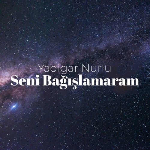Seni Bağışlamaram