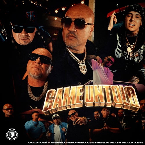 Game Untold (feat. Grimm, Peso Peso, 6th Ether Da Death Deala & E45)