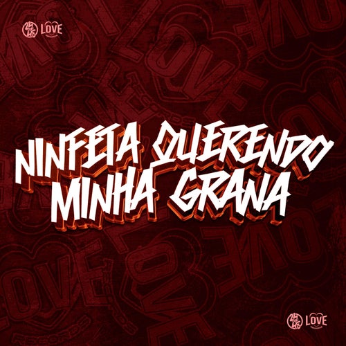 Ninfeta Querendo Minha Grana