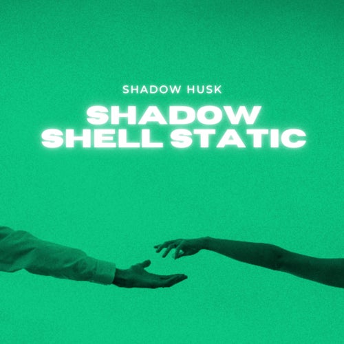 Shadow Shell Static