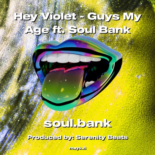 Hey Violet - Guys My Age ft. Soul Bank