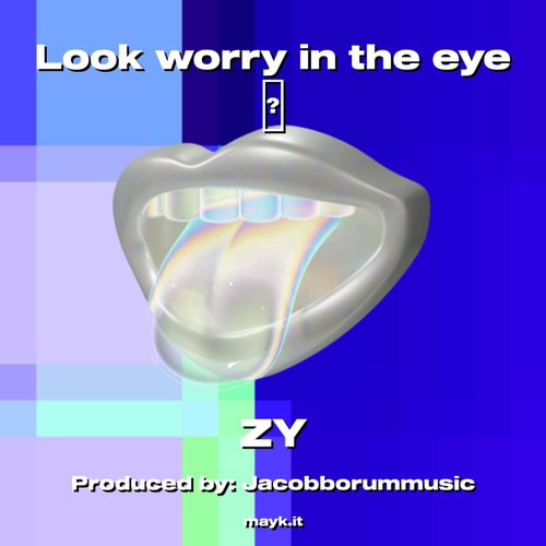 Look worry in the eye