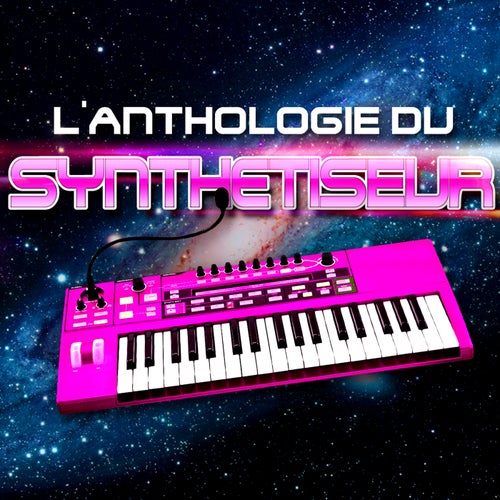 L'anthologie Du Synthétiseur