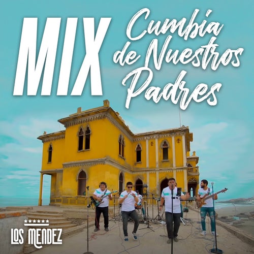 Mix Cumbia de Nuestro Padres