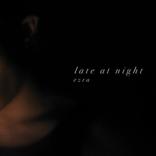 Late at Night