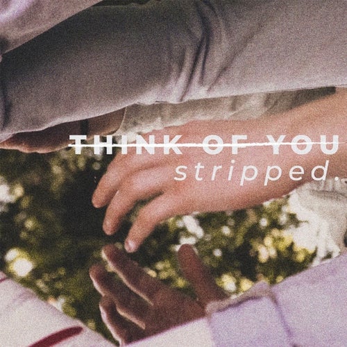 Think of You (stripped)