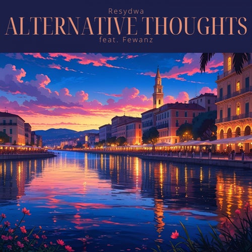 Alternative Thoughts (feat. Fewanz)