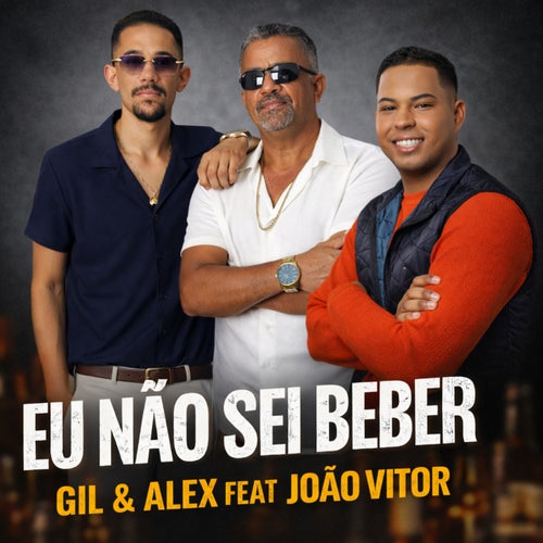 EU NÃO SEI BEBER (feat. João Vitor - O Repertório Que Machuca)