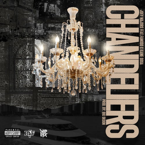 Chandeliers (feat. Famoso & Kane Sosa)