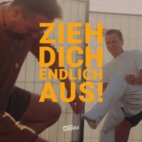 Zieh dich endlich aus! (Extended Mix)