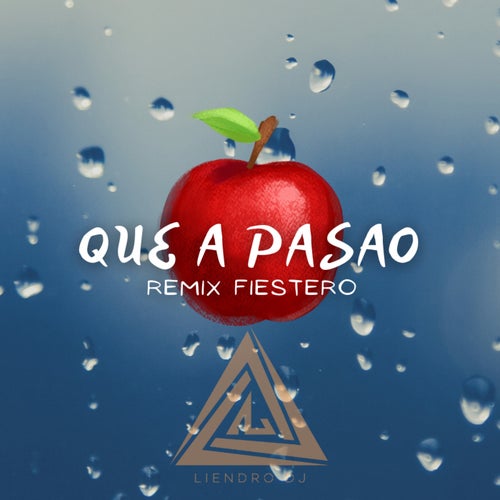 Que a Pasao (Remix Fiestero)