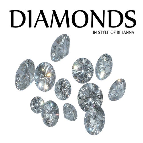Diamonds (In Style of Rihanna) - Single