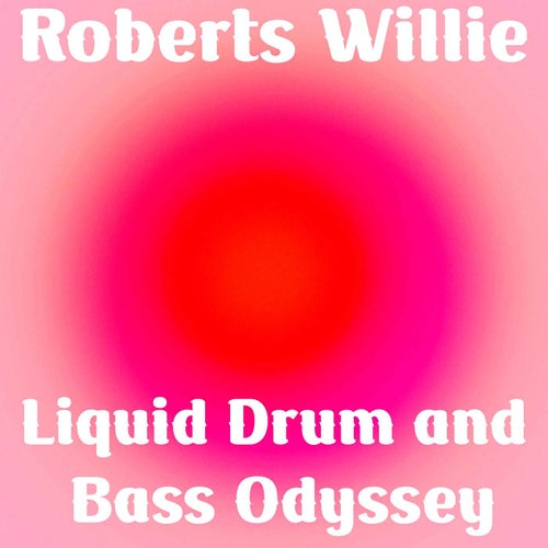 Liquid Drum and Bass Odyssey