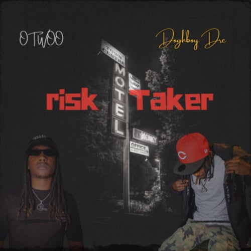 Risk taker (feat. Doughboy Dre)