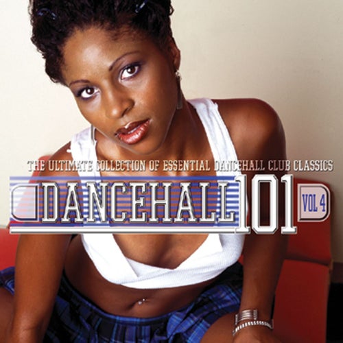 Dancehall 101 Vol. 4