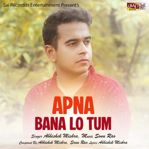 Apna Bana Lo Tum