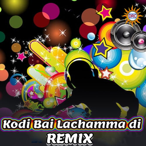 Kodi Bai Lachamma Di (Remix)