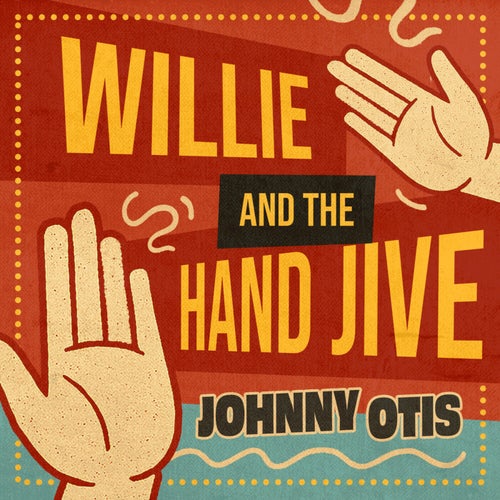 Willie and the Hand Jive (Rerecorded)